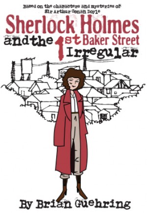 Sherlock Holmes and the First Baker Street Irregular