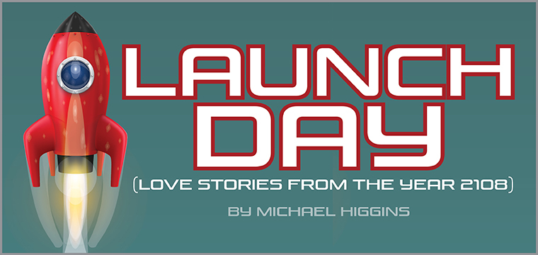Launch Day (Love Stories From the Year 2108)